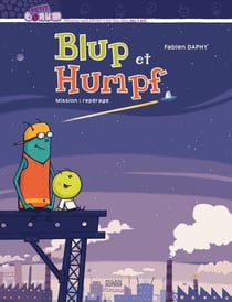 Blup et humpf - mission : reperage