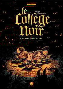 Le collège noir Tome 1 : le livre de la Lune