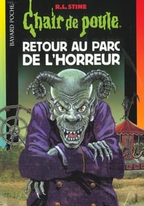 Chair de poule Tome 62 : retour au parc de l'horreur