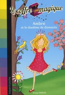 Le coffre magique t.2 - Ambre et le diadème de diamant