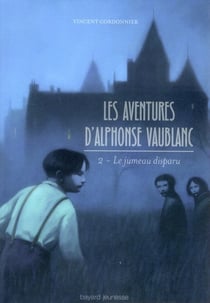 Les aventures d'Alphonse Vaublanc Tome 2 : le jumeau disparu