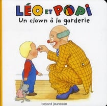 Léo et Popi Tome 19 : un clown à la garderie