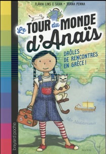 Le tour du monde d'anaïs t.1 - en route pour la grèce