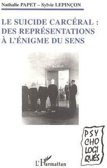 Le suicide carcéral : Des représentations à l'énigme du sens