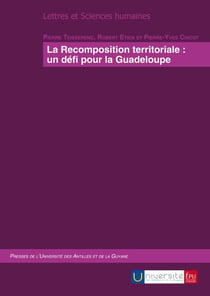 La recomposition territoriale : un défi pour la Guadeloupe