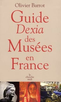 Guide Dexia des musées de France (édition 2008)