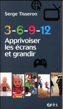 3-6-9-12 - apprivoiser les écrans et grandir
