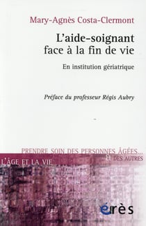 L'aide-soignant face à la fin de vie - en institution gériatrique