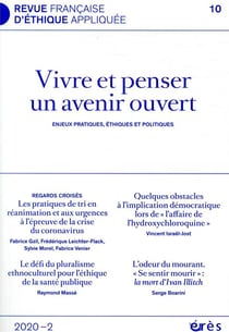 Revue française d'éthique appliquée n.10 : 2020-2 - vivre et penser un avenir ouvert : enjeux pratiques, éthiques et politiques