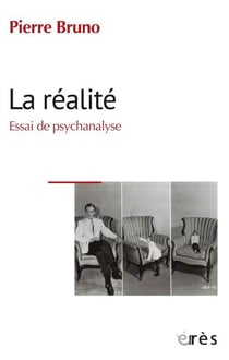 La réalité : essai de psychanalyse