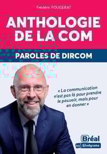 Anthologie de la com : Paroles de dircom