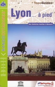 Topo-guides - Randocitadines : Lyon à pied - 69 - randocitadines - VI08 (édition 2010)
