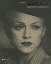 Madonna: Histoire D Une Icone