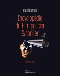 Encyclopédie du film policier & thriller Tome 2 - USA, 1961-2018
