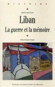 Liban - la guerre et la mémoire