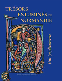 Trésors enluminés de Normandie - une (re)découverte