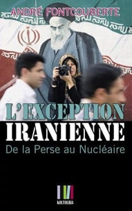 L'exception iranienne - de la perse au nucléaire