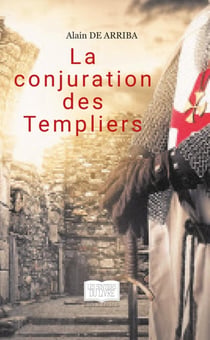 La conjuration des Templiers