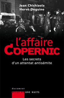 L'affaire Copernic - les secrets d'un attentat antisémite