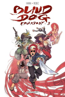 Blind dog rhapsody Tome 3