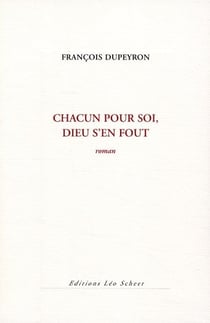 Chacun pour soi, Dieu s'en fout