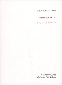 Yasmina reza. le miroir et le masque