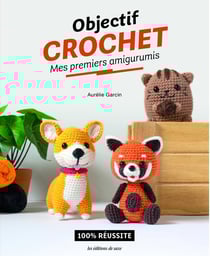 Objectif crochet : Mes premiers amigurumis