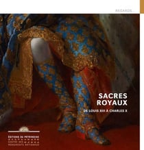 Sacres royaux - de Louis XIII à Charles X