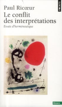Le conflit des interprétations - essais d'herméneutique