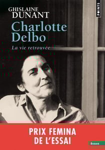 Charlotte Delbo - la vie retrouvée