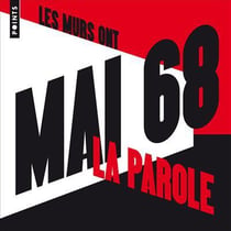 Mai 68 - les murs ont la parole