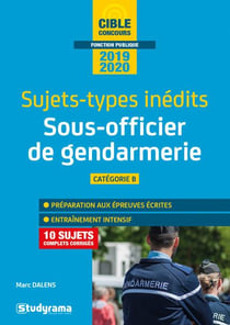 Sous-officier de gendarmerie - catégorie B - sujets-types inédits (édition 2019/2020)