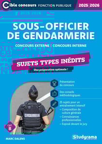 Sous-officier de gendarmerie - Sujets types inédits (Catégorie B - Concours 2025-2026) : Concours externe - Concours interne