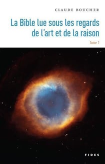 La Bible lue sous les regards de l'art et de la raison t.1