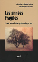 Les années fragiles - la vie au-delà des 80 ans