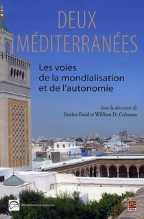 Deux méditerranées - les voies de la mondialisation et de l'autonomie