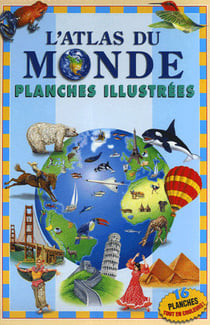 L'atlas du monde - planches illustrées