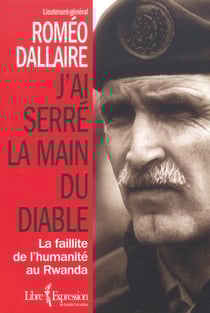 J'ai serré la main du diable - La faillite de l'humanité au Rwanda