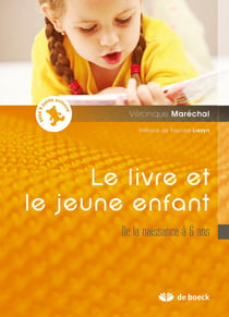 Le livre et le jeune enfant - de la naissance à 6 ans