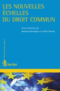 Les nouvelles echelles du droit commun