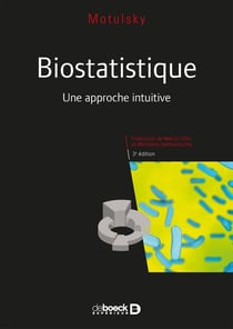 Biostatistique - une approche intuitive (3e édition)