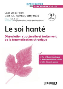 Le soi hanté : Dissociation structurelle et traitement de la traumatisation chronique