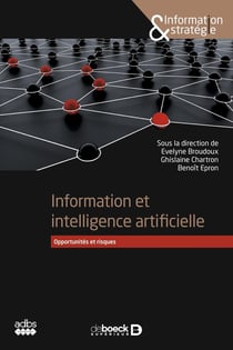 Information et intelligence artificielle : Opportunités et risques