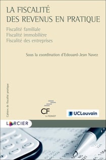 Cahiers de fiscalité pratique : La fiscalité des revenus en pratique