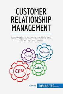 Customer relationship management : a powerful tool for attracting and retaining customers