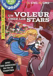 Les incollables - les romans pour réviser - du cm1 au cm2 - un voleur chez les stars