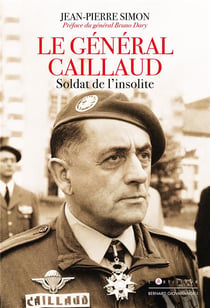 Le general caillaud - soldat de l'insolite