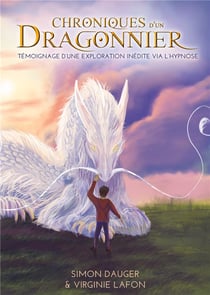 Chroniques d'un dragonnier : témoignage d'une exploration inédite via l'hypnose