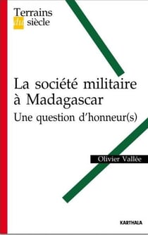 La société militaire à Madagascar - une question d'honneur