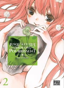 Jusqu'à ce que nos os pourrissent Tome 2